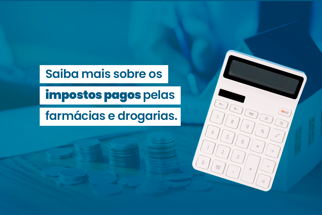 Imposto em farmácia: saiba como avaliar qual é o melhor regime tributário  para sua drogaria evitar pagar mais impostos do que o necessário