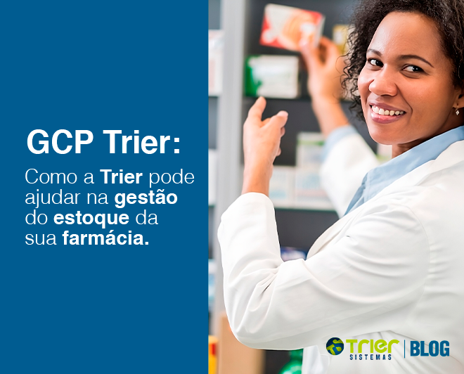 GCP TRIER: COMO A TRIER PODE AJUDAR NA GESTÃO DO ESTOQUE DA SUA FARMÁCIA.