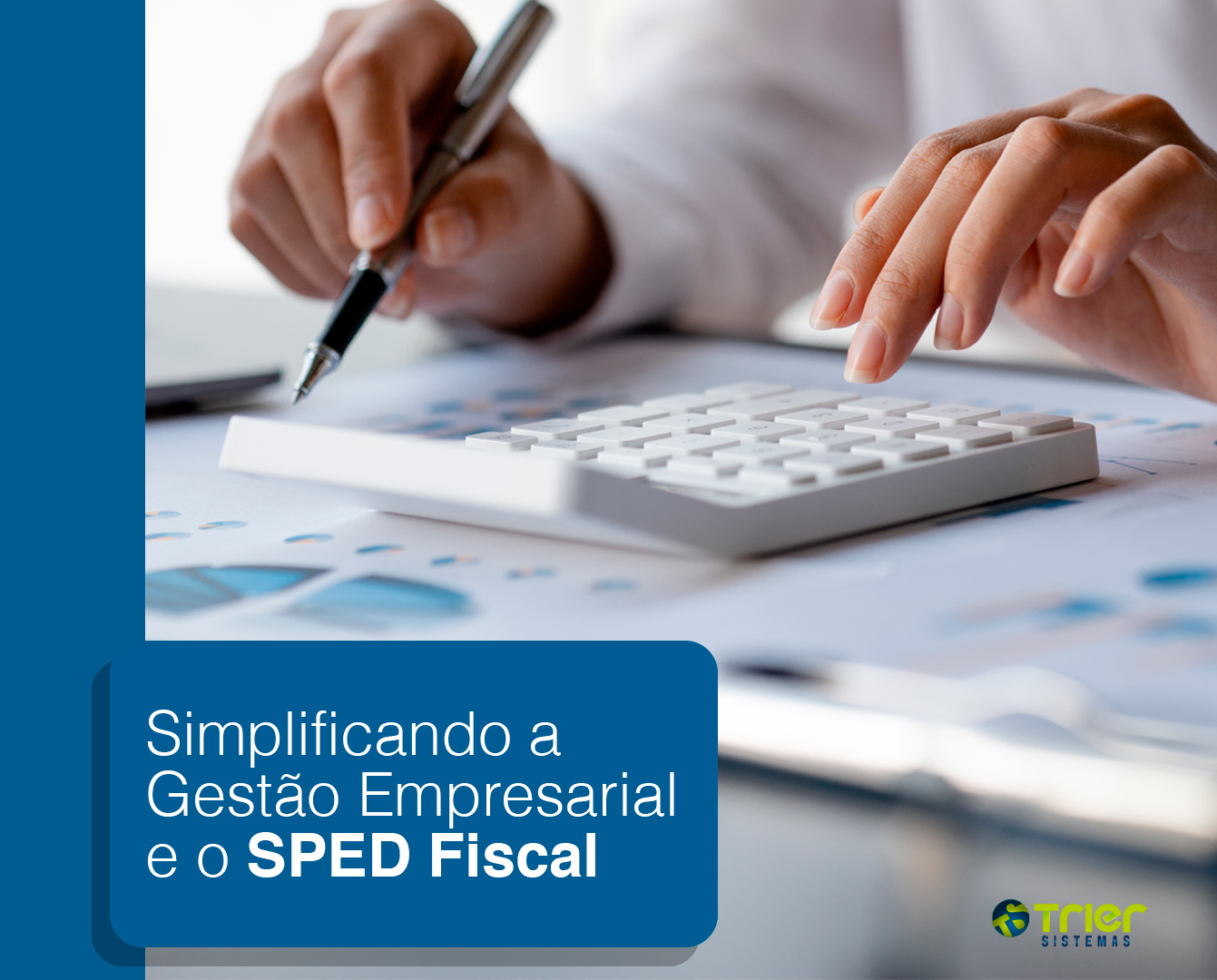 DESVENDANDO O SPED TRIER: SIMPLIFICANDO A GESTÃO EMPRESARIAL