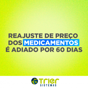 Reajuste de preo dos medicamentos  adiado por 60 dias